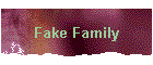 Fake Family