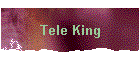 Tele King