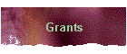 Grants