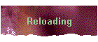 Reloading