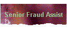 Senior Fraud Assist