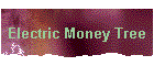 Electric Money Tree